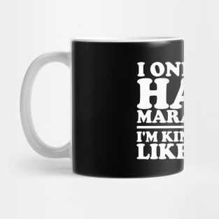 I Only Run Half Marathons Mug